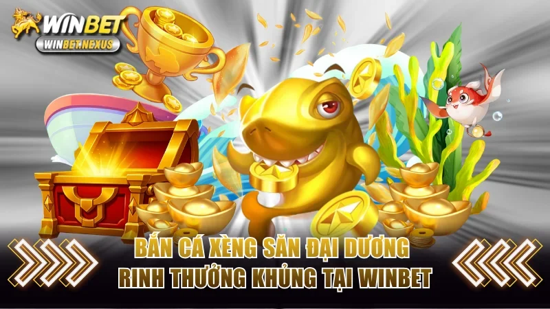 Bắn Cá Xèng