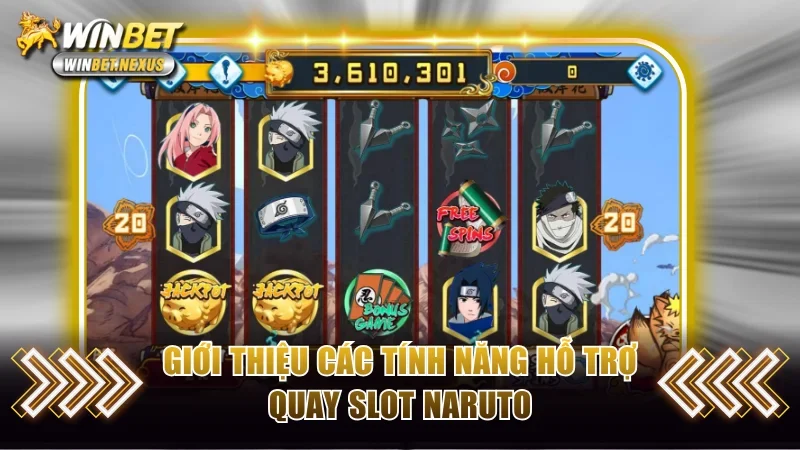 Giới thiệu các tính năng hỗ trợ quay slot Naruto